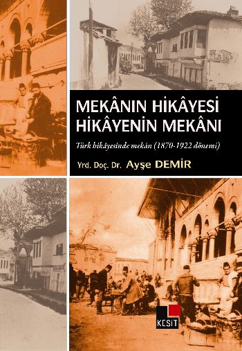 Mekanın Hikayesi Hikayenin Mekanı %17 indirimli Ayşe Demir