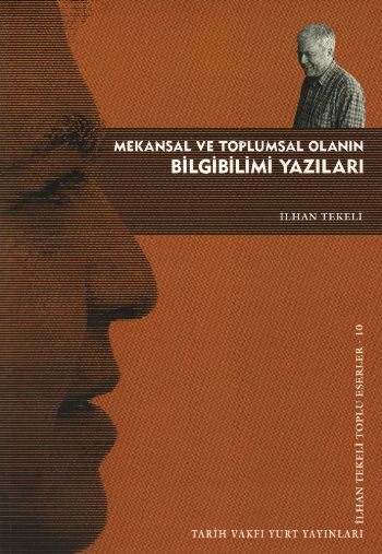 Mekansal ve Toplumsal Olanın Bilgibilimi Yazıları %17 indirimli İlhan 