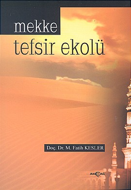 Mekke Tefsir Ekolü M. Fatih Kesler