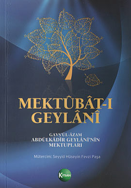 Mektubat-ı GeylaniGavs’ül-Azam Abdülkadir Geylani’nin Mektupları (Cilt