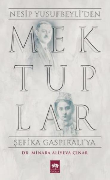 Mektuplar-Nesip Yusufbeyli'den Şefika Gaspıralı'ya