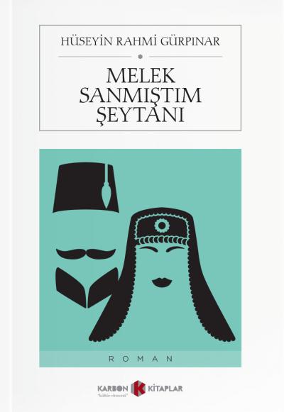 Melek Sanmıştım Şeytanı Hüseyin Rahmi Gürpınar