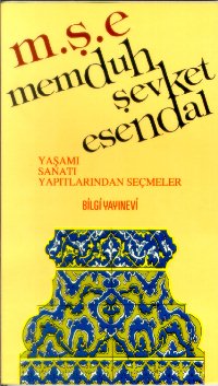 Memduh Şevket Esendal Yaşamı / Sanatı / Yapıtlarından Seçmeler