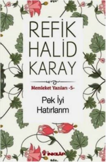 Memleket Yazıları 5 Pek İyi Hatırlarım