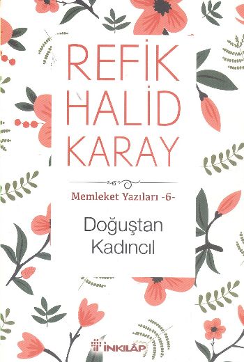 Memleket Yazıları 6 Doğuştan Kadıncıl %17 indirimli Refik Halid Karay