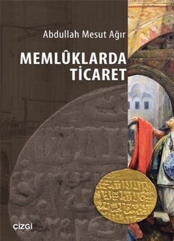 Memlüklarda Ticaret Abdullah Mesut Ağır