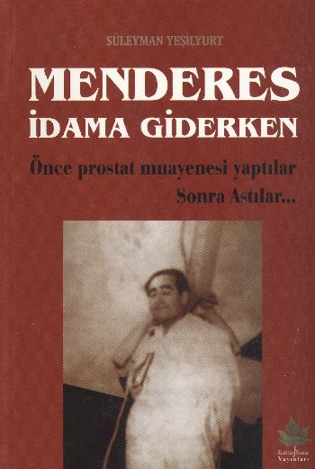 Menderes İdama Giderken