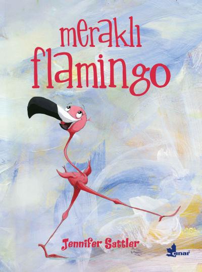 Meraklı Flamingo Jennifer Sattler