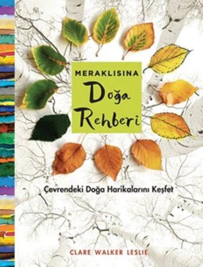 Meraklısına Doğa Rehberi Clare Walker Leslie