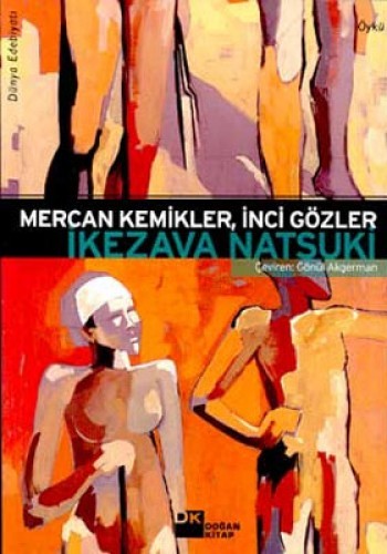 Mercan Kemikler, İnci Gözler