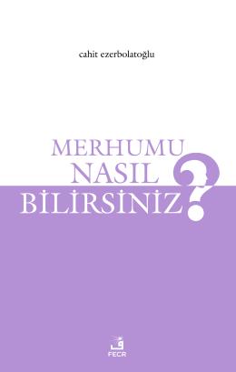 Merhumu Nasıl Bilirsiniz