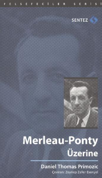 Merleau Ponty Üzerine
