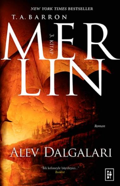 Merlin - Alev Dalgaları (3. Kitap) T. A. Barron
