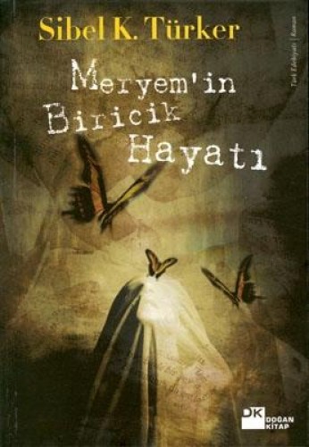 Meryemin Biricik Hayatı %17 indirimli Sibel K. Türker