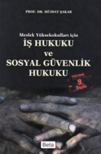 Meslek Yüksek Okulları İçin İş Hukuku ve Sosyal Güvenlik Hukuku