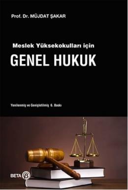 Meslek Yüksekokulları için Genel Hukuk Müjdat Şakar