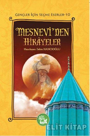 Gençler İçin Seçme Eserler 10 Mesneviden Hikayeler Selim Hancıoğlu