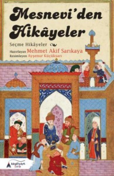 Mesneviden Hikayeler(Seçme Hikayeler) Mevlana Celaleddin