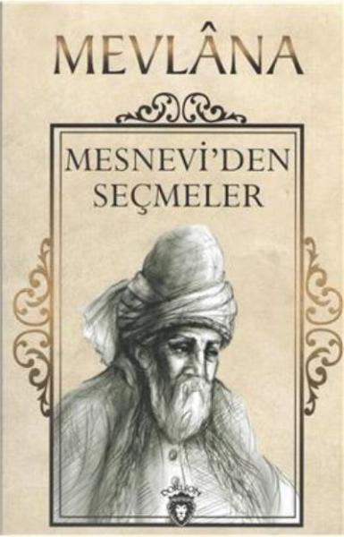 Mesnevi'den Seçmeler Mevlana Calaleddin-i Rumi