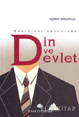 Meşruiyet Ekseninde Din ve Devlet