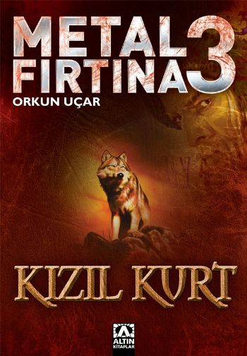 Metal Fırtına-3: Kızıl Kurt