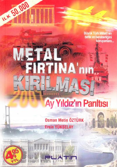 Metal Fırtına’nın Kırılması-Ay Yıldız’ın Parıltısı