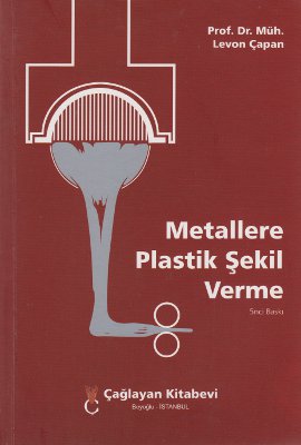 Metallere Plastik Şekil Verme Levon Çapan