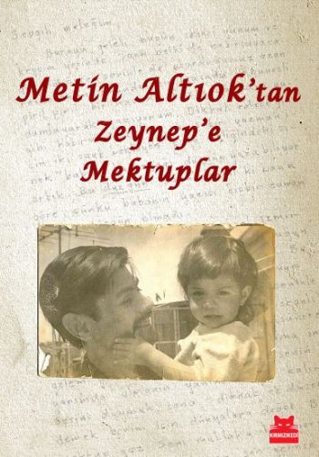 Metin Altıoktan Zeynepe Mektuplar