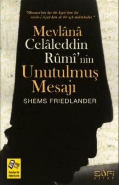 Mevlana Celaleddin Rumi'nin Unutulmuş Mesajı