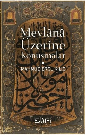 Mevlana Üzerine Konuşmalar