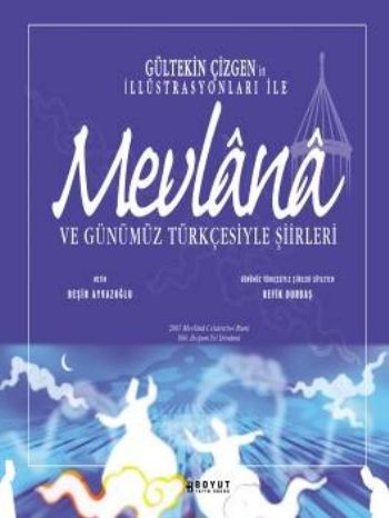 Mevlana ve Günümüz Türkçesiyle Şiirleri