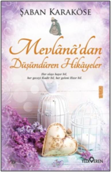 Mevlana’dan Düşündüren Hikayeler