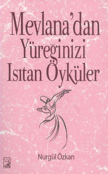 Mevlanadan Yüreğinizi Isıtan Öyküler %17 indirimli Nurgül Özkan