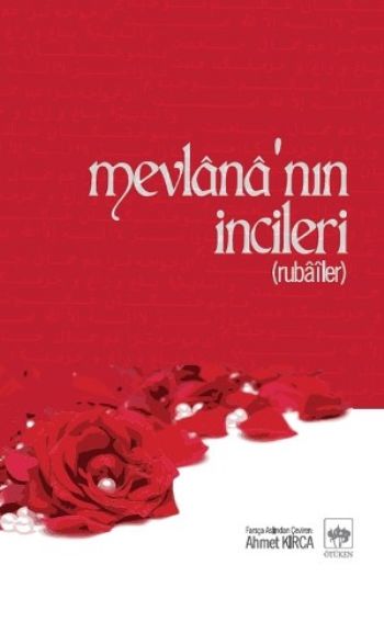 Mevlananın İncileri (Rubâîler) %17 indirimli Ahmet Kırca