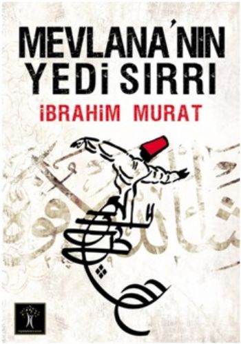 Mevlananın Yedi Sırrı (Cep Boy) %17 indirimli İbrahim Murat