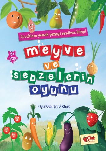 Meyve ve Sebzelerin Oyunu %17 indirimli Oya Kebabcı Aktaş