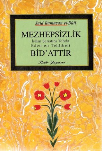 Mezhepsizlik Bid'attır