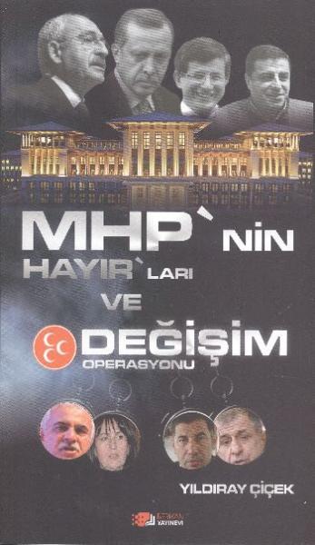 MHP’nin Hayır’ları ve Değişim Operasyonu