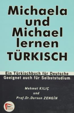 Michaela und Michael lernen Turkish %17 indirimli D.Zengin - M.Kılıç