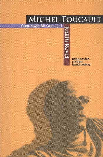 Michel Foucault Güncelliğin Bir Ontolojisi