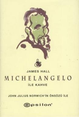 Michelangelo ile Kahve %25 indirimli James Hall