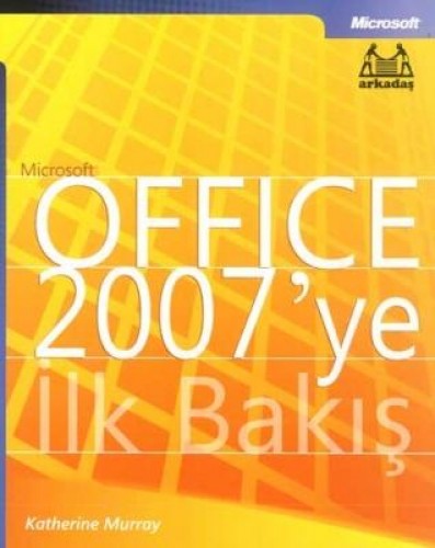 MS Office 2007ye İlk Bakış %17 indirimli Katherine Murray