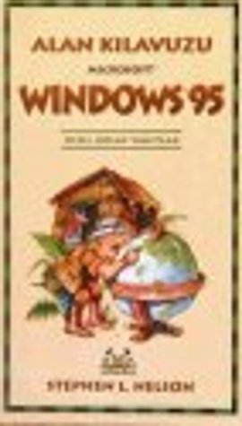 Microsoft Windows 95 Alan Kılavuzu Hızlı, Kolay Yanıtlar
