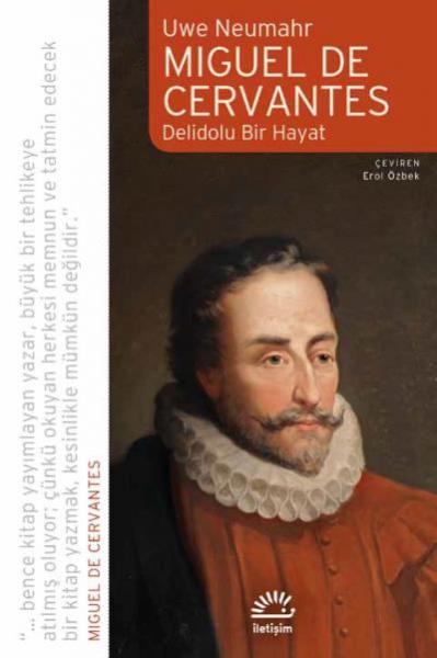 Miguel de Cervavtes Delidolu Bir Hayat Uwe Neumahr