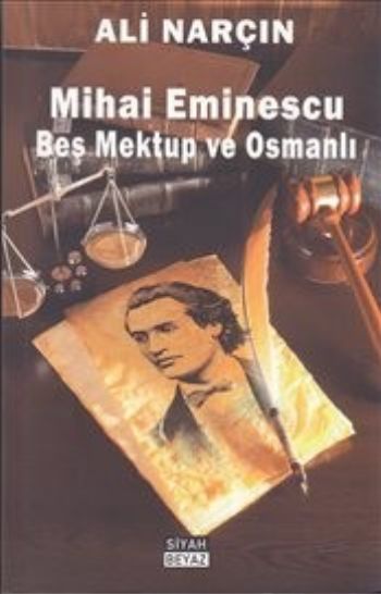 Mihai Eminescu Beş Mektup ve Osmanlı %17 indirimli Ali Narçın