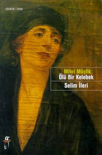 Mihri Müşfik: Ölü Bir Kelebek