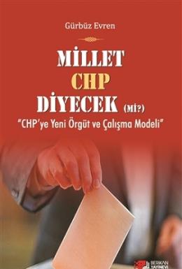 Millet CHP Diyecek Mi Gürbüz Evren