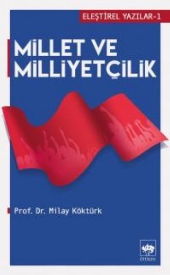 Millet ve Milliyetçilik Eleştirel Yazılar -1