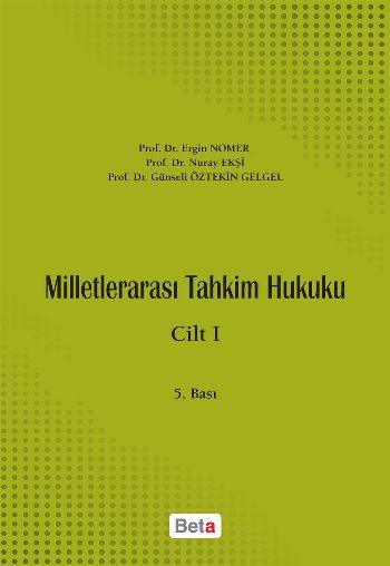 Milletlerarası Tahkim Hukuku Cilt I