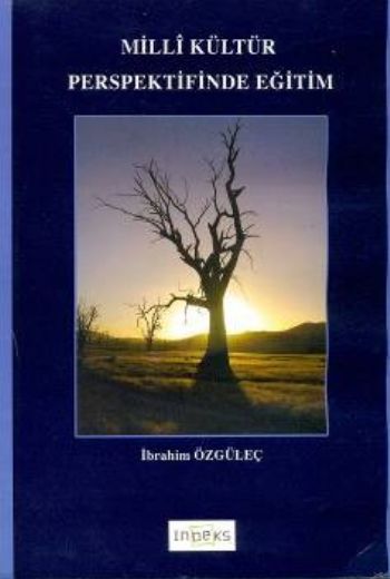 Milli Kültür Perspektifinde Eğitim %17 indirimli İbrahim Özgüleç